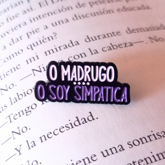 PIN O MADRUGO... O SOY SIMPÁTICA
